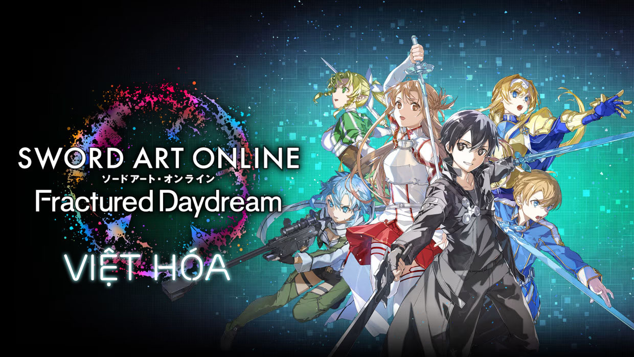 SWORD ART ONLINE Fractured Daydream VIỆT HÓA