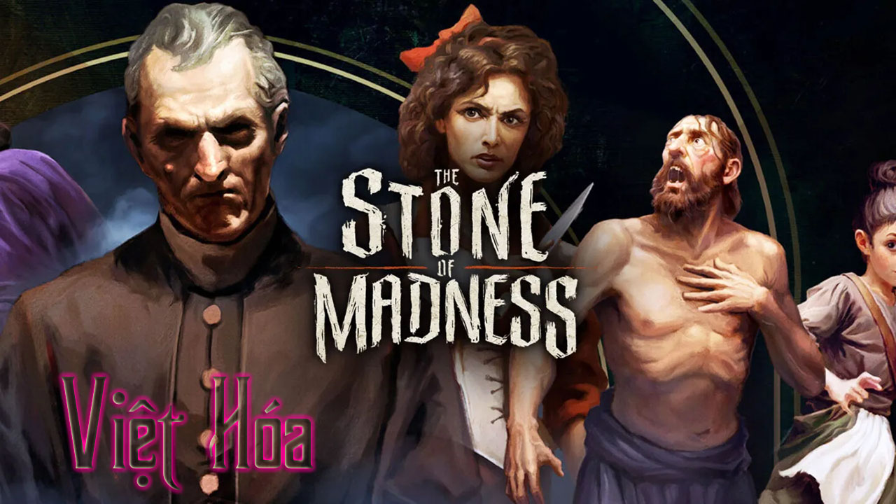 The Stone of Madness Việt Hóa