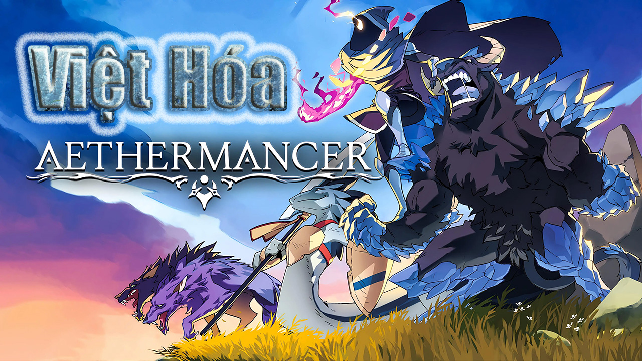 Aethermancer Việt Hóa – Huấn Luyện Sư