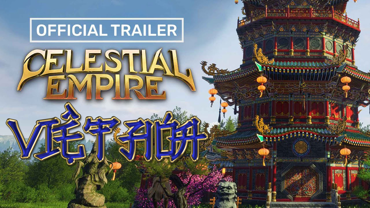 Celestial Empire Việt Hóa – Vương Triều