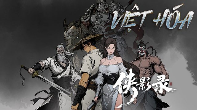 Hiệp Ảnh Lục – 侠影录 Việt Hóa